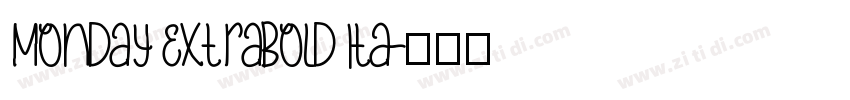 Monday Extrabold Ita字体转换